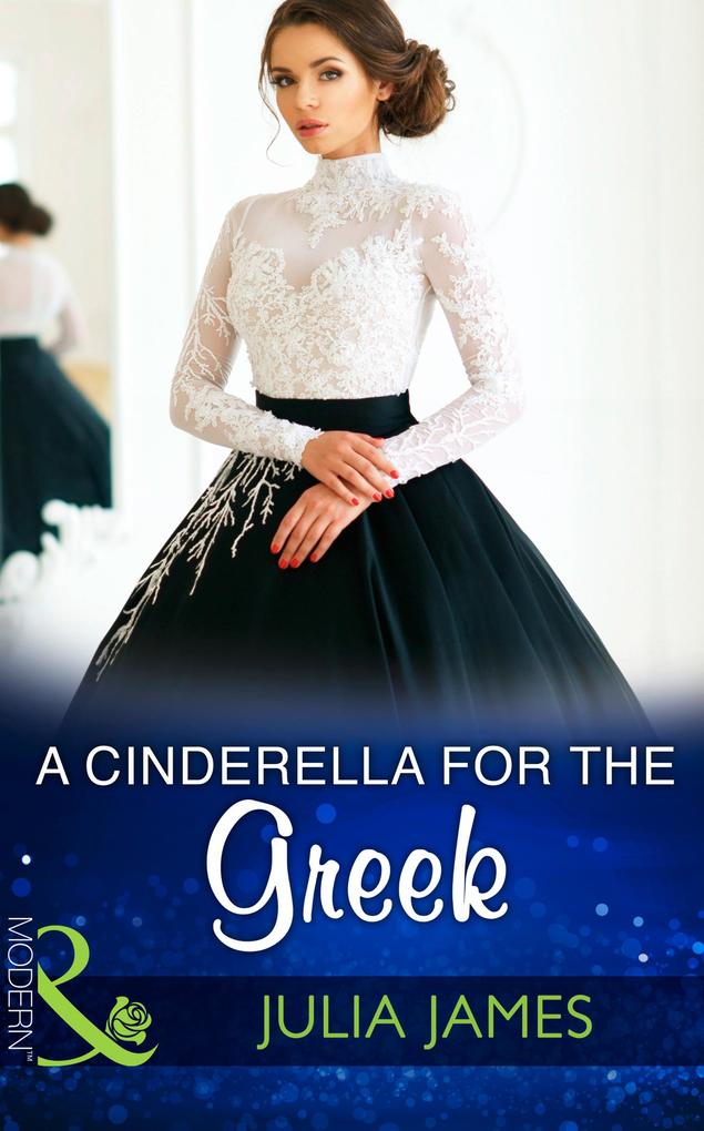 A Cinderella For The Greek (Mills & Boon Modern)