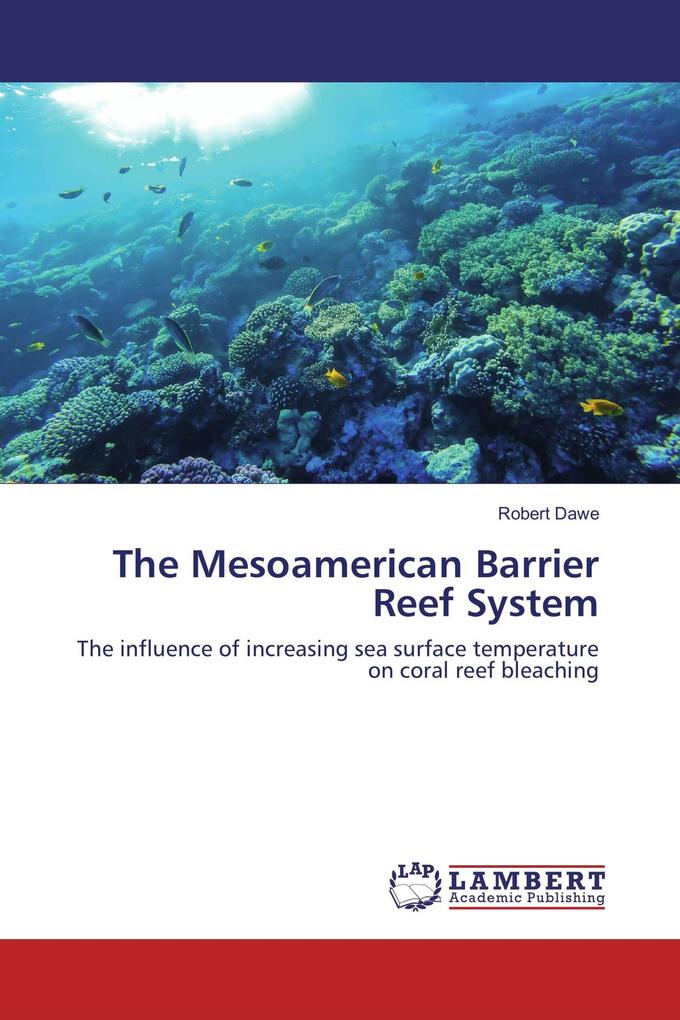 The Mesoamerican Barrier Reef System