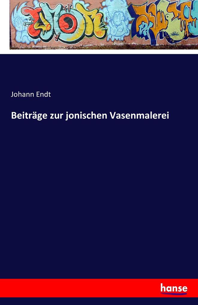 Beiträge zur jonischen Vasenmalerei