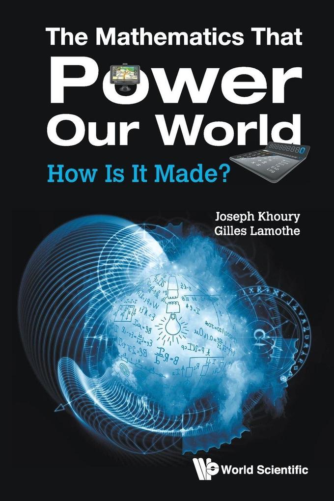 MATHEMATICS THAT POWER OUR WORLD THE