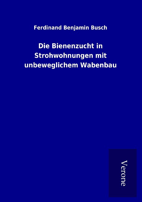 Die Bienenzucht in Strohwohnungen mit unbeweglichem Wabenbau