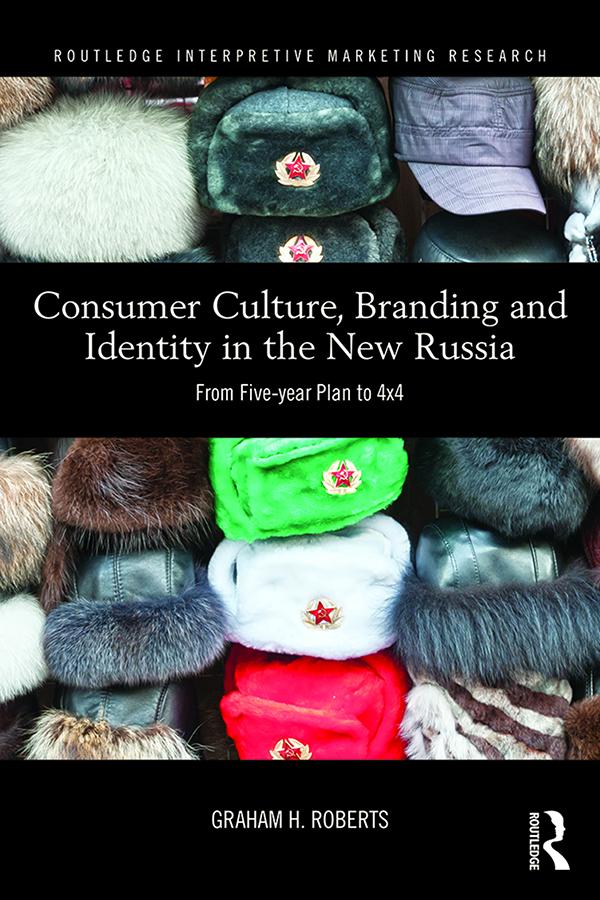 Consumer Culture Branding and Identity in the New Russia