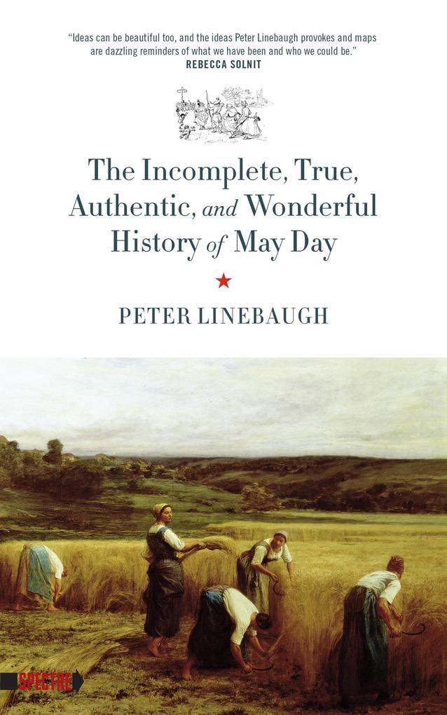 Incomplete True Authentic and Wonderful History of May Day