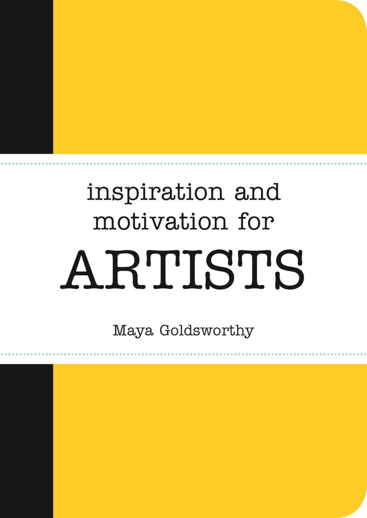 Inspiration and Motivation for Artists