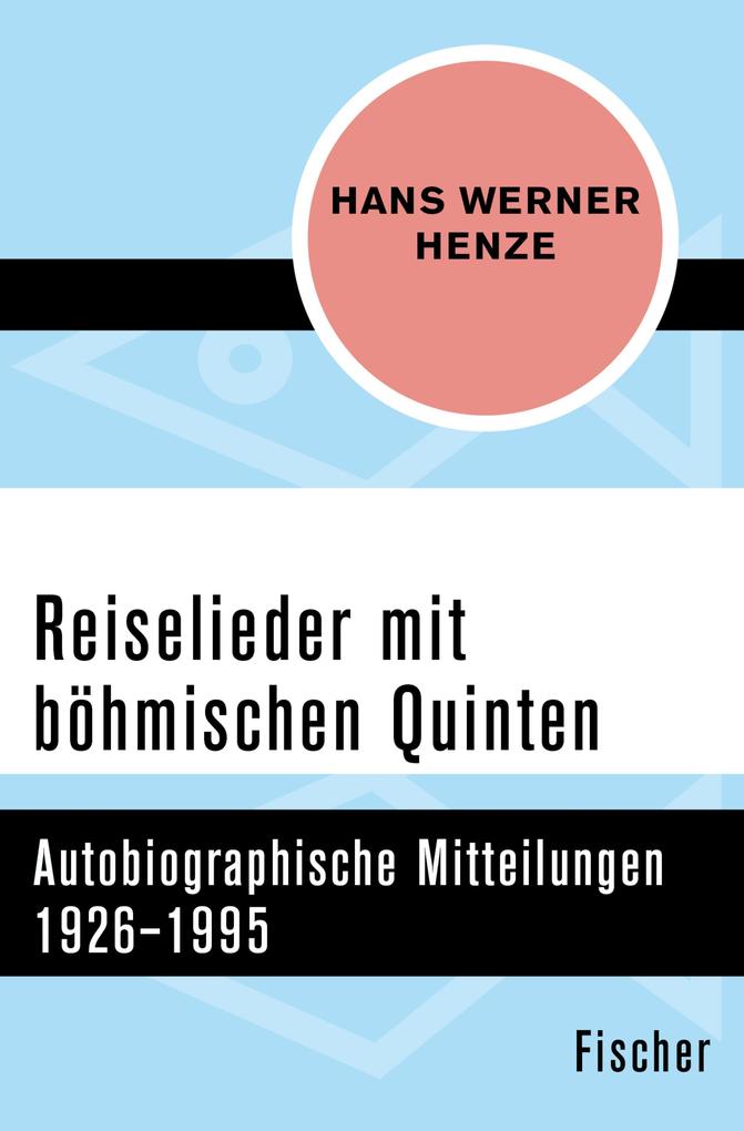 Reiselieder mit böhmischen Quinten - Hans Werner Henze