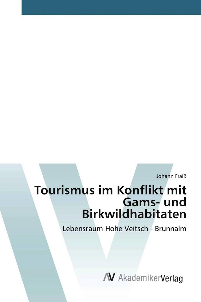 Tourismus im Konflikt mit Gams- und Birkwildhabitaten