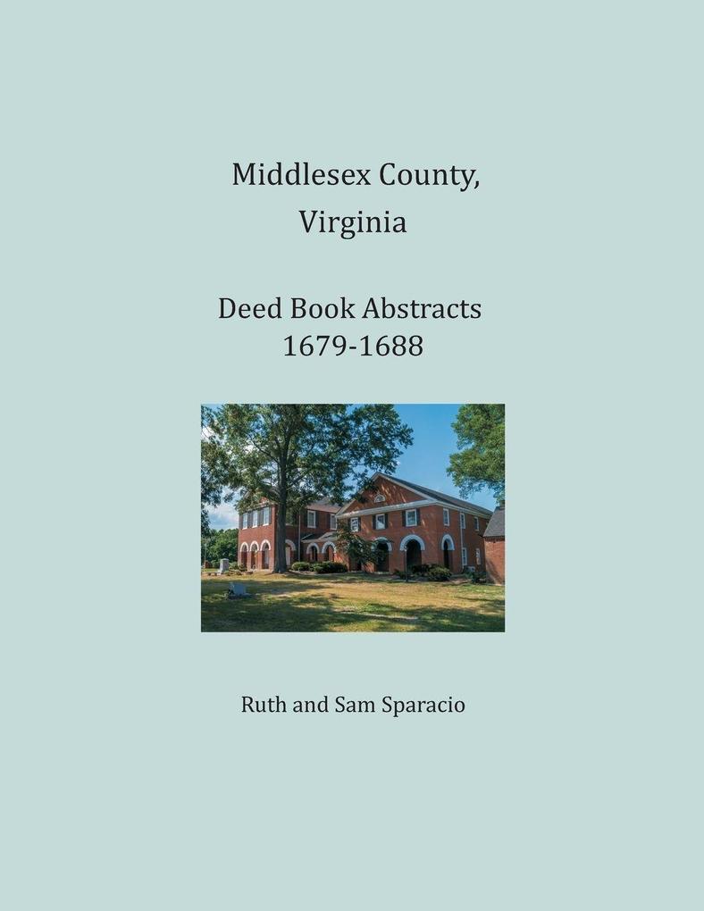 Middlesex County Virginia Deed Book Abstracts 1679-1688