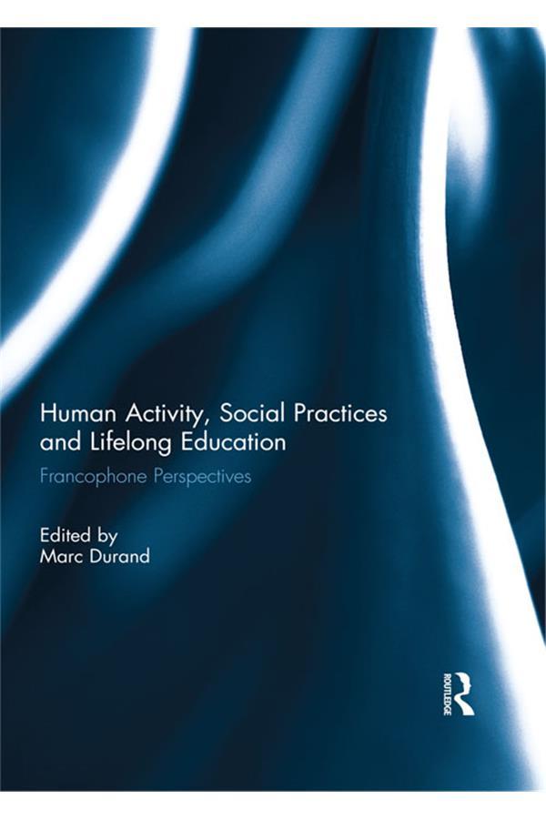 Human Activity Social Practices and Lifelong Education