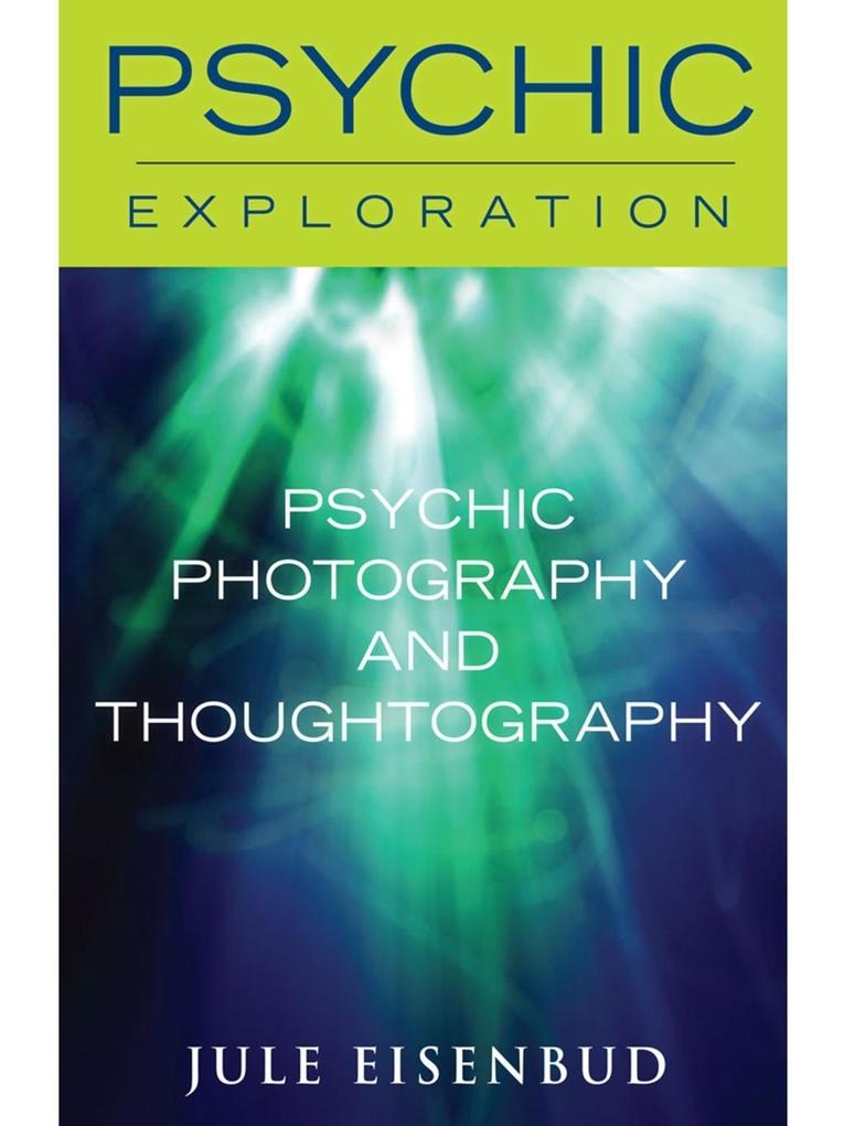 Psychic Photography and Thoughtography