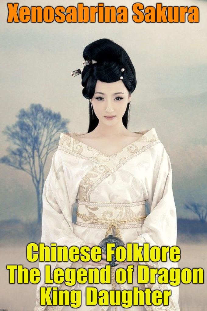 Chinese Folklore The Legend of Dragon King Daughter