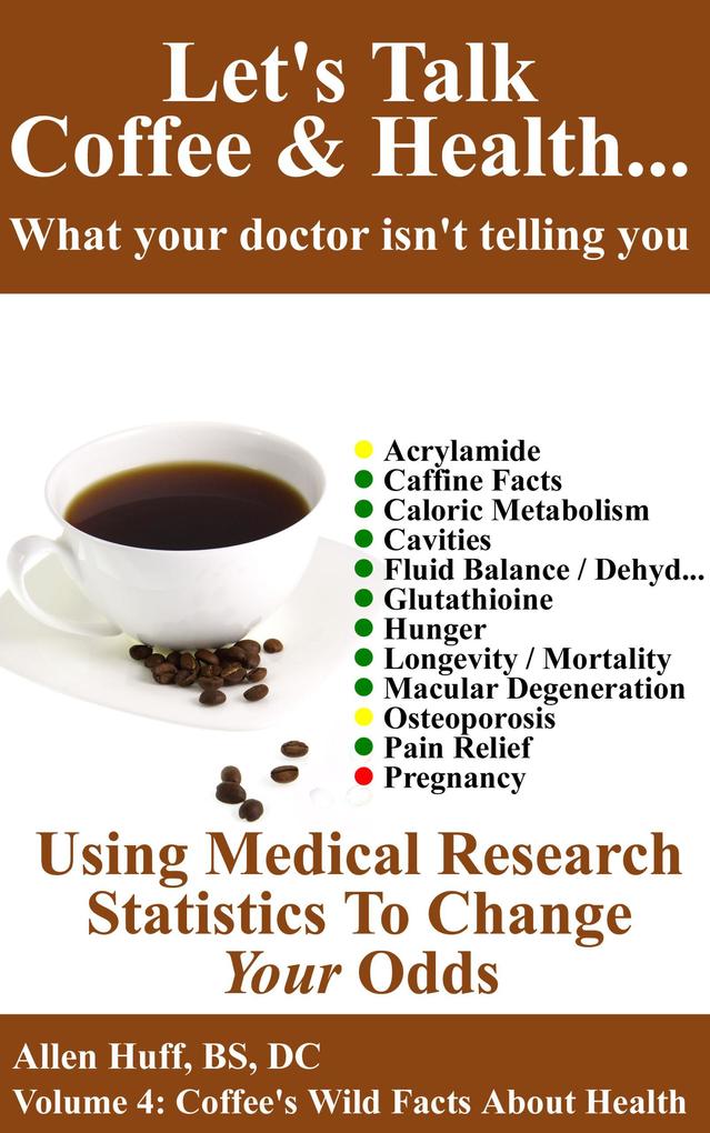 Let‘s Talk Coffee & Health... What Your Doctor Isn‘t Telling You: Coffee‘s Impact On Everything From Osteoporosis To Pregnancy