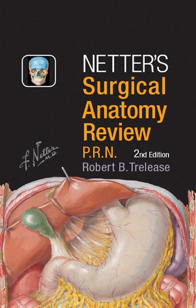 Netter‘s Surgical Anatomy Review PRN E-Book