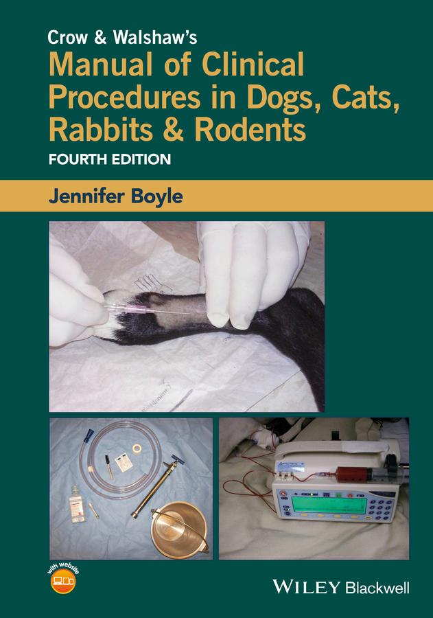 Crow and Walshaw‘s Manual of Clinical Procedures in Dogs Cats Rabbits and Rodents