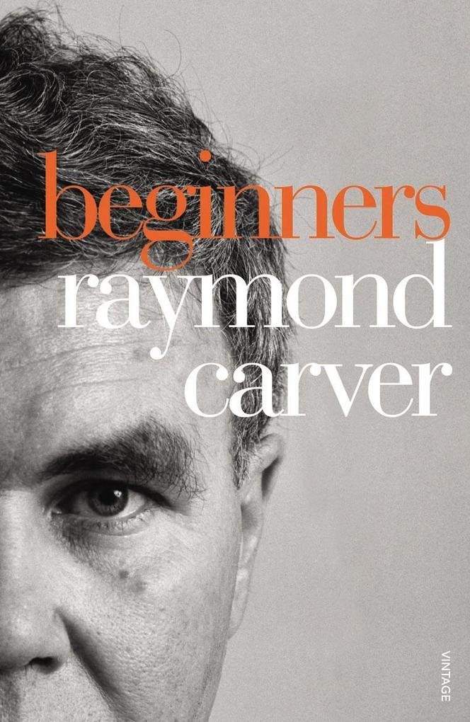 Beginners - Raymond Carver