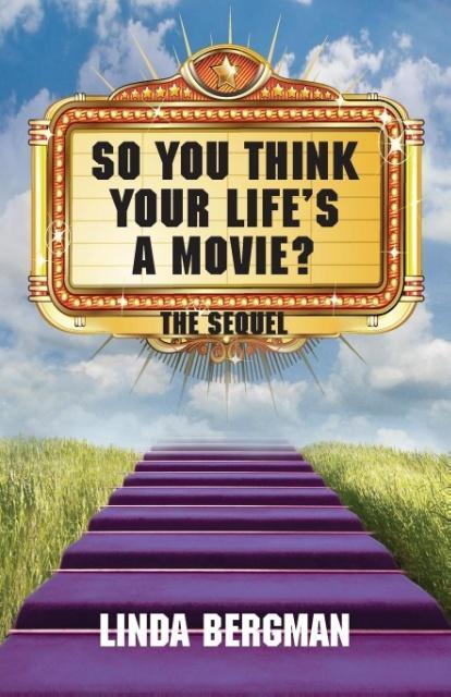 So You Think Your Life‘s A Movie - The Sequel