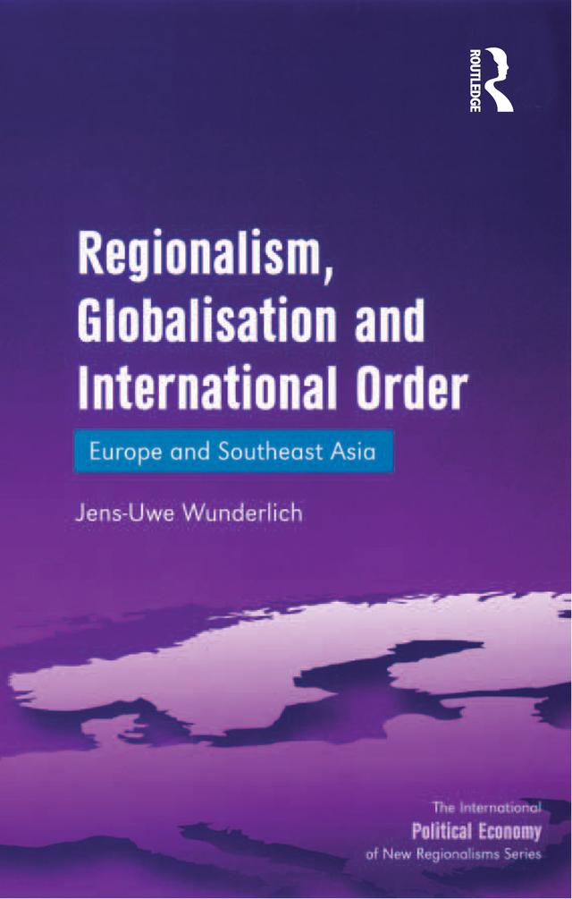 Regionalism Globalisation and International Order