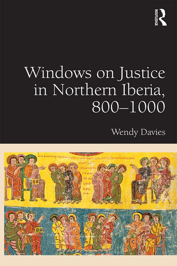Windows on Justice in Northern Iberia 800-1000
