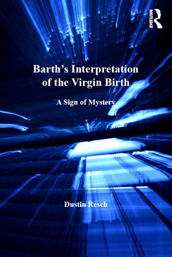Barth‘s Interpretation of the Virgin Birth