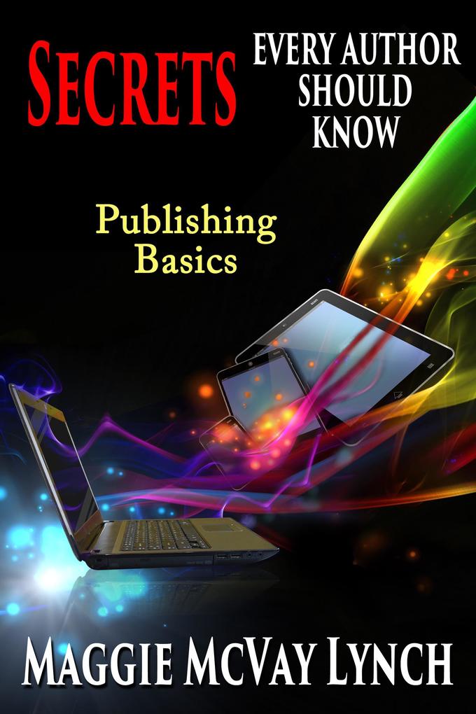 Secrets Every Author Should Know (Career Author Secrets #1)
