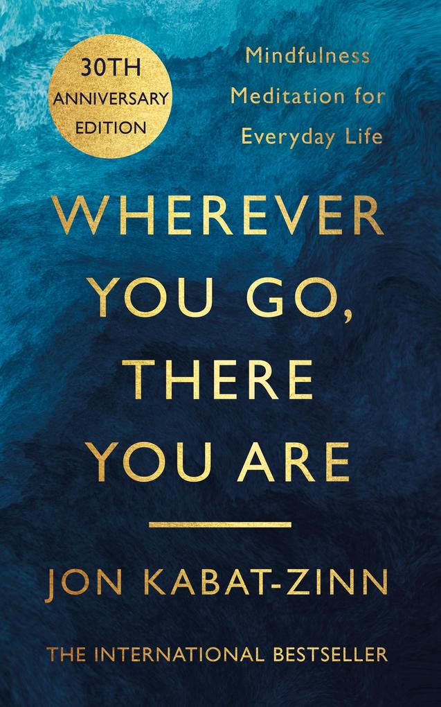 Wherever You Go There You Are