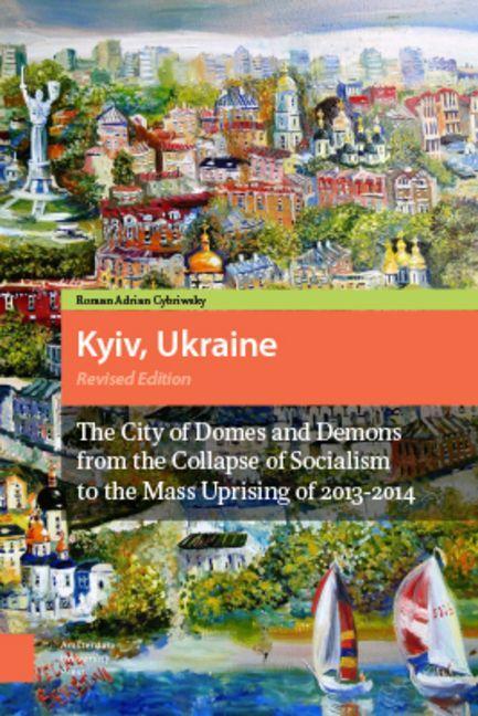 Kyiv Ukraine - Revised Edition - Roman Cybriwsky