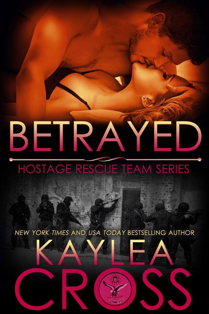 Betrayed (Hostage Rescue Team Series #9)