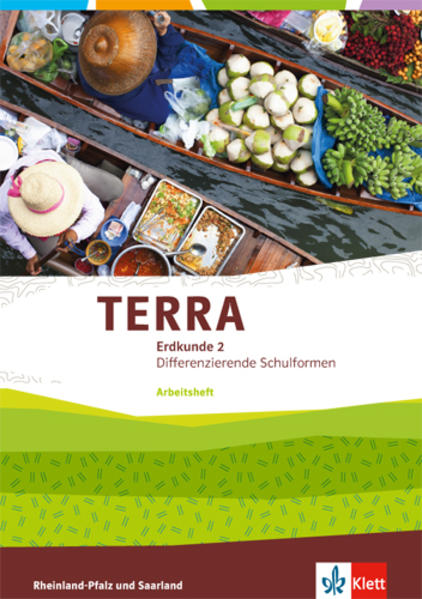 TERRA Erdkunde. 7/8 Klasse. Arbeitsheft. Ausgabe für Realschulen und Differenzierende Schularten. Rheinland-Pfalz und Saarland
