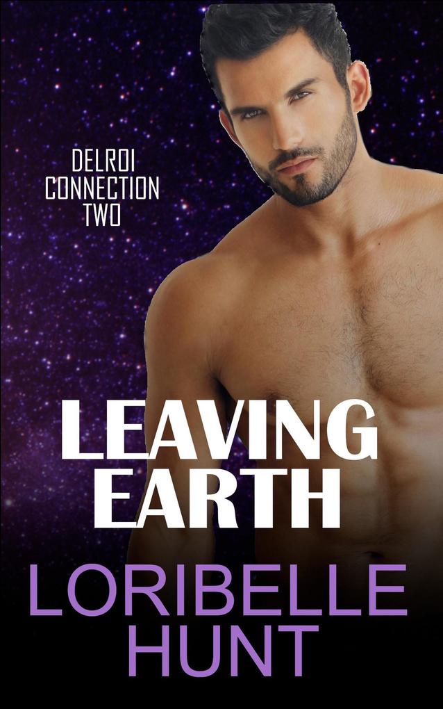Leaving Earth (Delroi Connection #2)