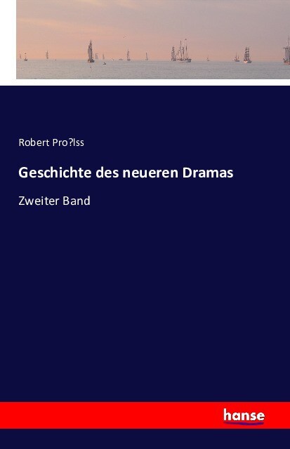 Geschichte des neueren Dramas als Buch von Robert Prolss - Robert Prolss