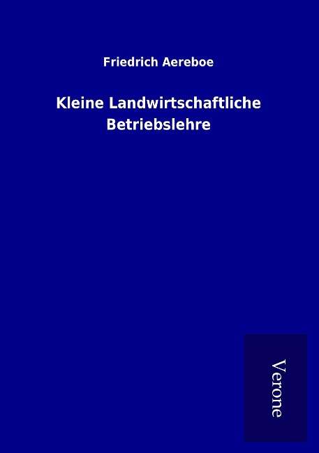 Kleine Landwirtschaftliche Betriebslehre
