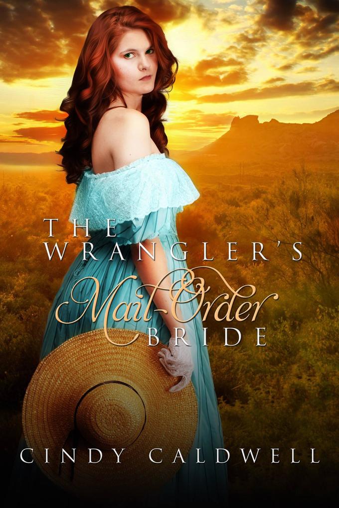 The Wrangler‘s Mail Order Bride (Wild West Frontier Brides #2)