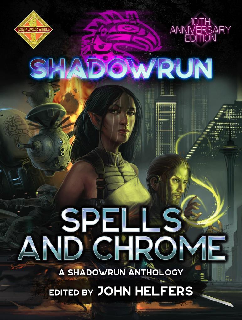 Shadowrun: Spells & Chrome (Shadowrun Anthology #1)