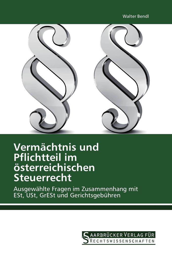 Vermächtnis und Pflichtteil im österreichischen Steuerrecht