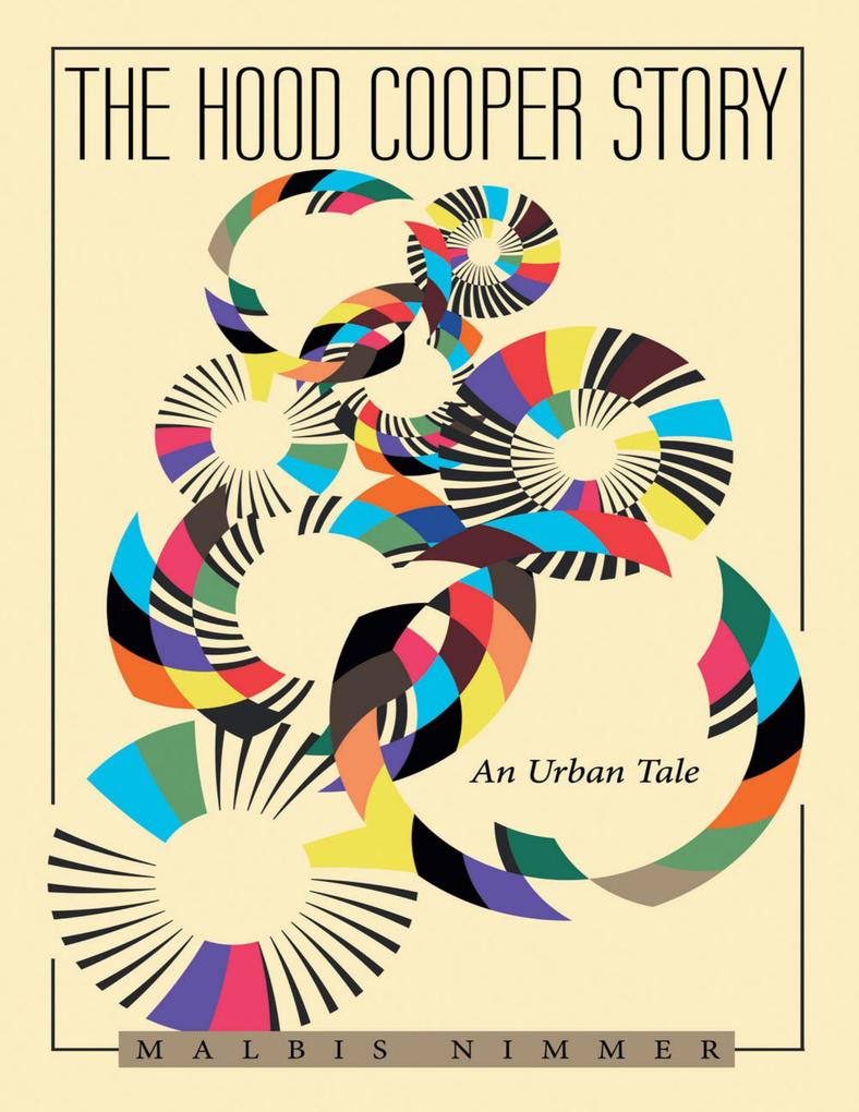 The Hood Cooper Story: An Urban Tale