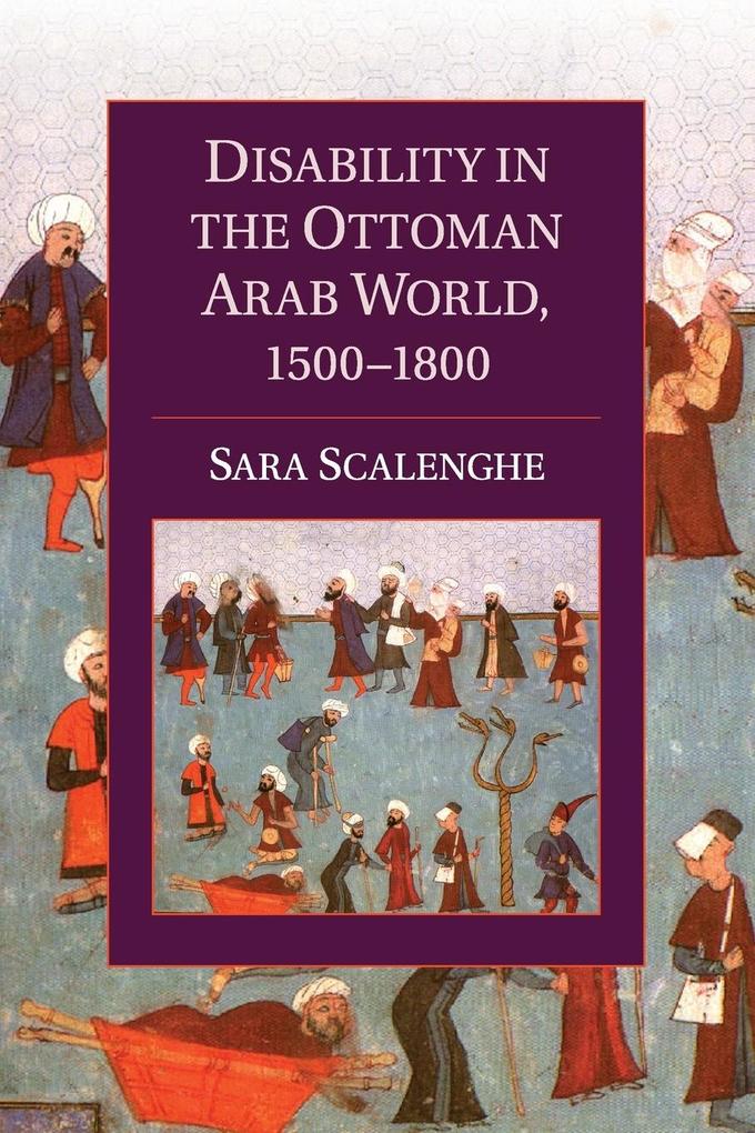 Disability in the Ottoman Arab World 1500-1800