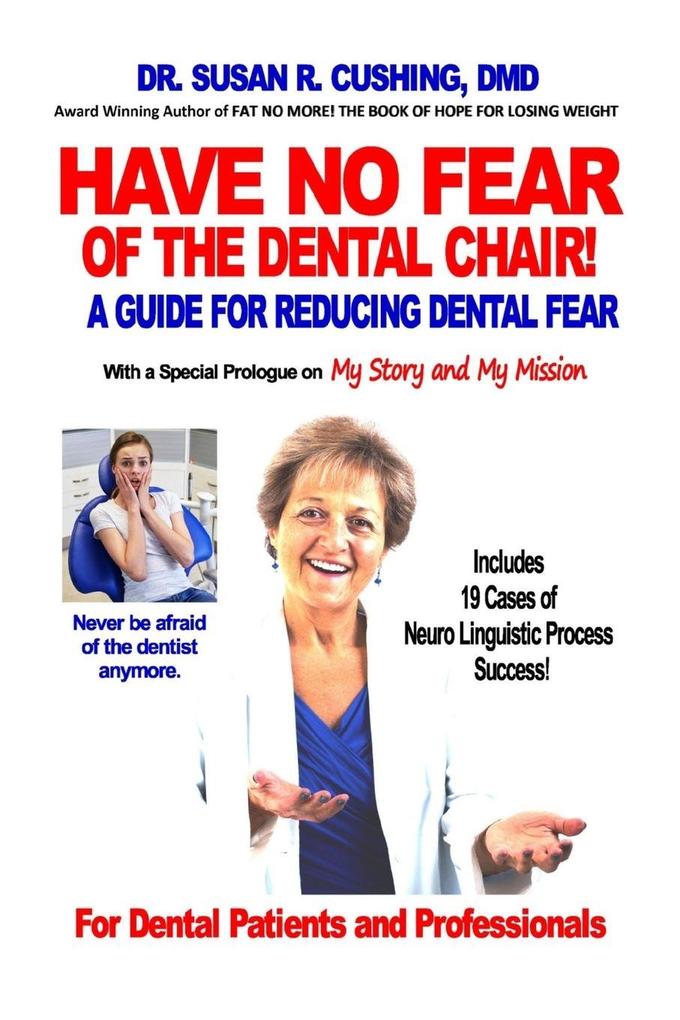 Have No Fear of the Dental Chair