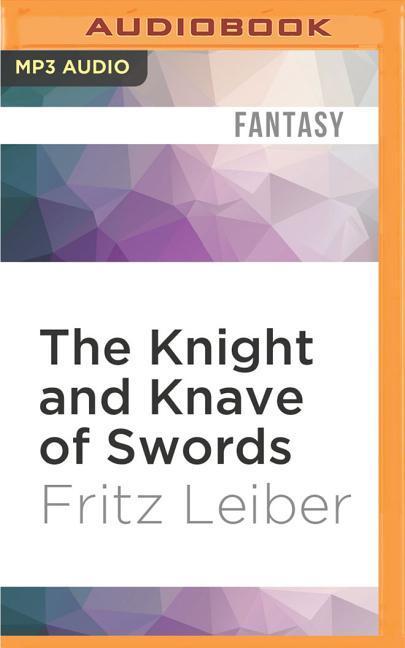 The Knight and Knave of Swords: The Adventures of Fafhrd and the Gray Mouser - Fritz Leiber
