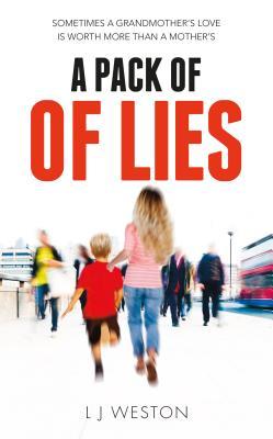 A Pack Of Lies: Sometimes a Grandmother‘s love is worth more than a Mother‘s