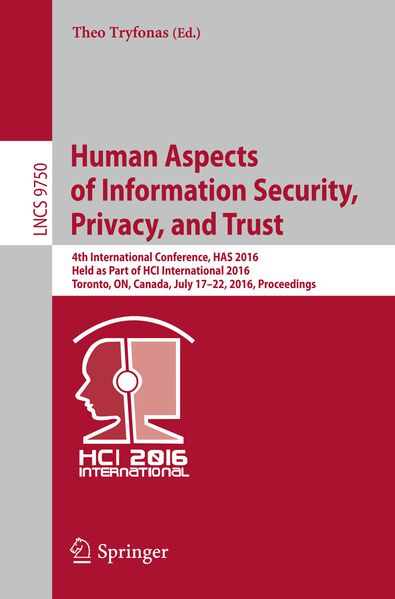 Human Aspects of Information Security Privacy and Trust
