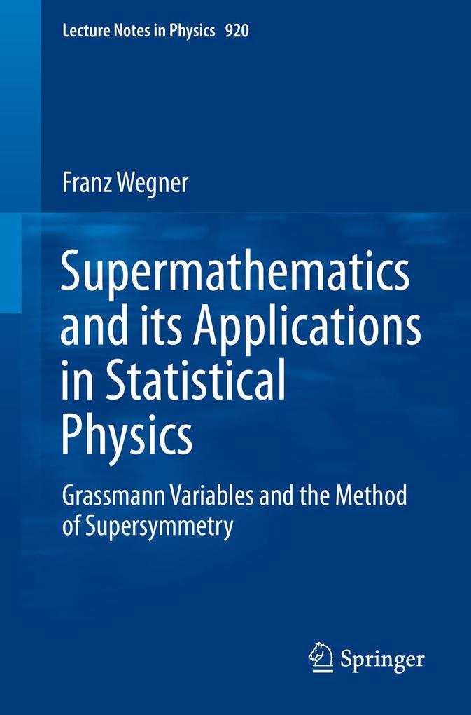 Supermathematics and its Applications in Statistical Physics
