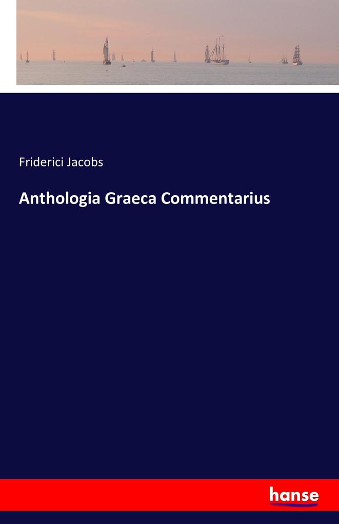Anthologia Graeca Commentarius