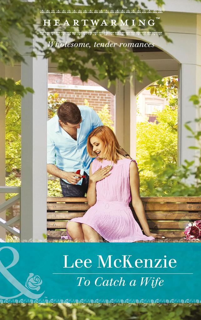 To Catch A Wife (Mills & Boon Heartwarming) (The Finnegan Sisters)
