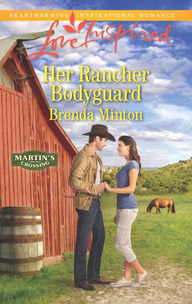 Her Rancher Bodyguard (Mills & Boon Love Inspired) (Martin‘s Crossing Book 5)
