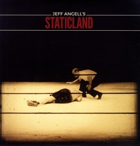 Jeff Angell‘s Staticland