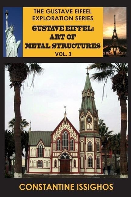 Gustave Eiffel: Art of Metal Structures 3: Gustave Eiffel Exploration Series