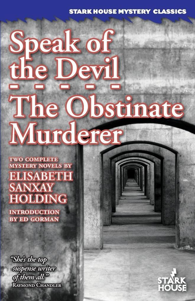Speak of the Devil / The Obstinate Murderer