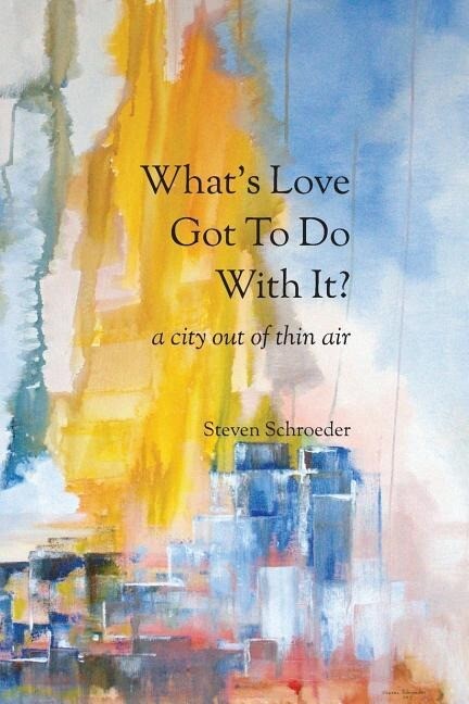 What‘s Love Got to Do with It? a City Out of Thin Air