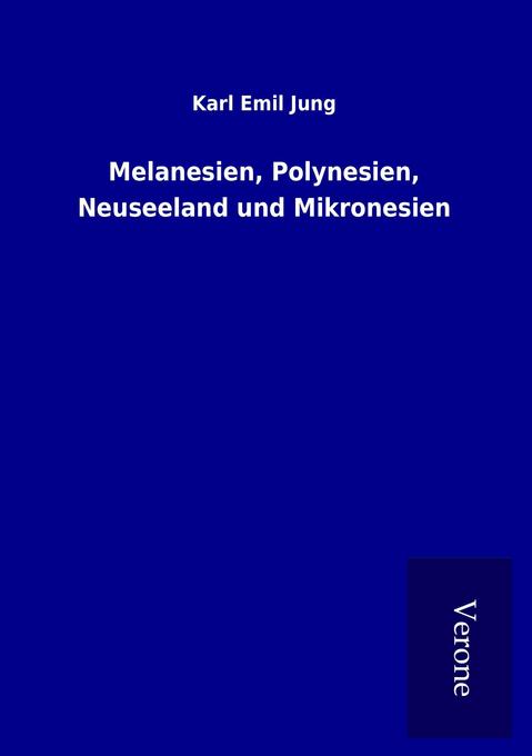 Melanesien Polynesien Neuseeland und Mikronesien