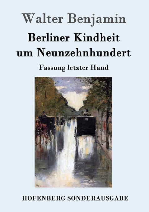 Image of Berliner Kindheit um Neunzehnhundert