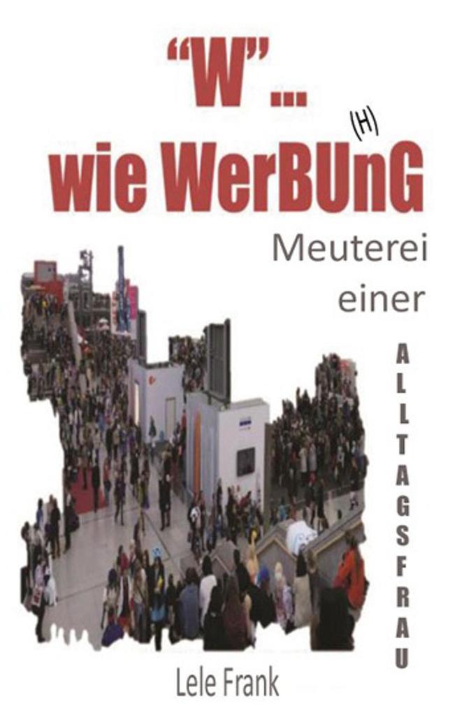 'W'... wie WerBU(H)nG